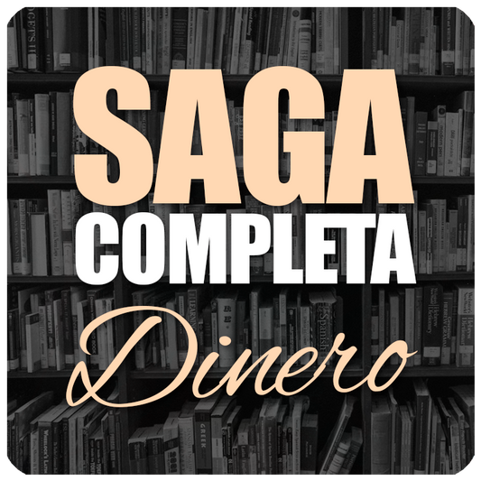 SAGA COMPLETA: DINERO